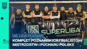 Znamy komplet poznańskich finalistów Mistrzostw i Pucharu Polski SuperLiga6